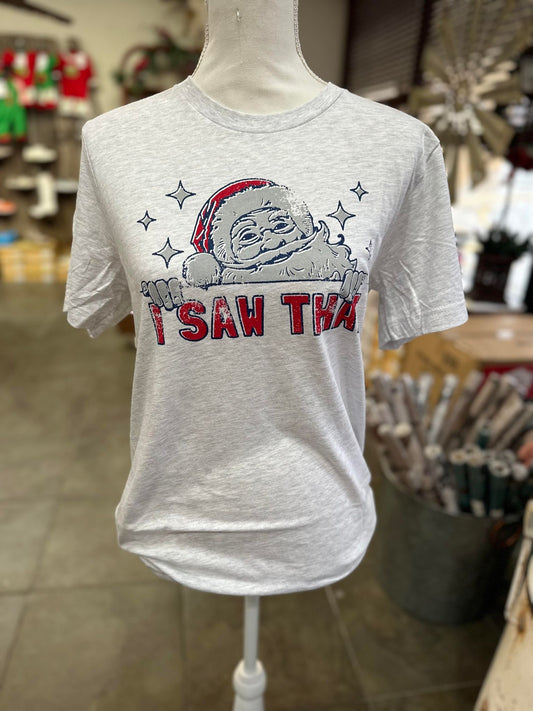 I Saw That " Santa Tee" 2X